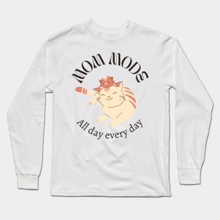 Mom Mode All Day Everyday Long Sleeve T-Shirt
